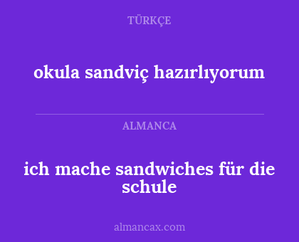 okula sandviç hazırlıyorum - ich mache sandwiches für die schule