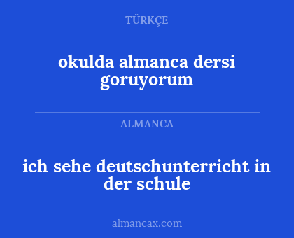 ich sehe deutschunterricht in der schule - okulda almanca dersi goruyorum