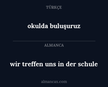 wir treffen uns in der schule - okulda buluşuruz