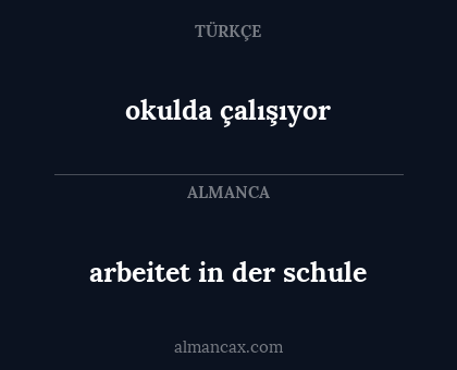 okulda çalışıyor - arbeitet in der schule