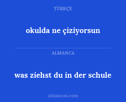 okulda ne çiziyorsun - was ziehst du in der schule