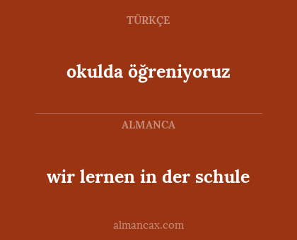 wir lernen in der schule - okulda öğreniyoruz