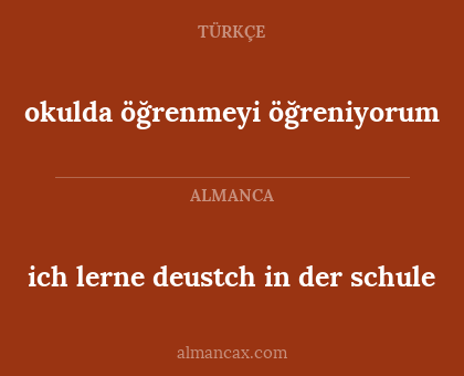 ich lerne deustch in der schule - okulda öğrenmeyi öğreniyorum