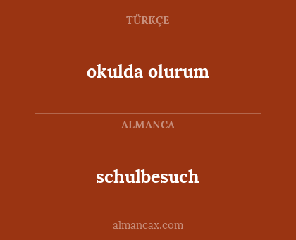 schulbesuch - okulda olurum