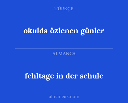 okulda özlenen günler - fehltage in der schule
