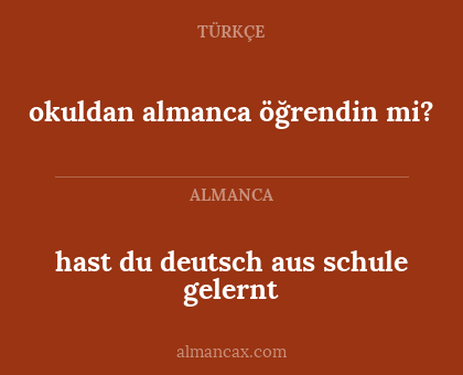 hast du deutsch aus schule gelernt - okuldan almanca öğrendin mi?