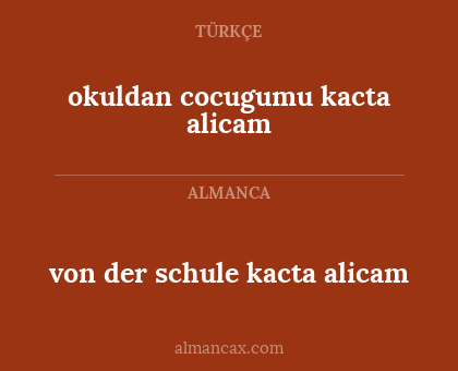 von der schule kacta alicam - okuldan cocugumu kacta alicam