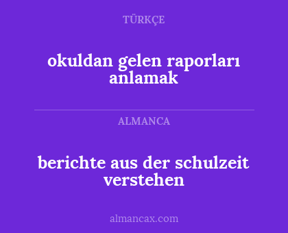 okuldan gelen raporları anlamak - berichte aus der schulzeit verstehen