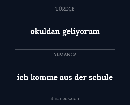 ich komme aus der schule - okuldan geliyorum