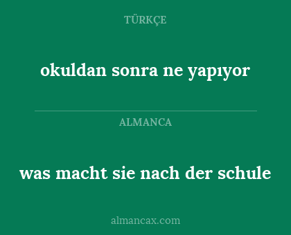 was macht sie nach der schule - okuldan sonra ne yapıyor