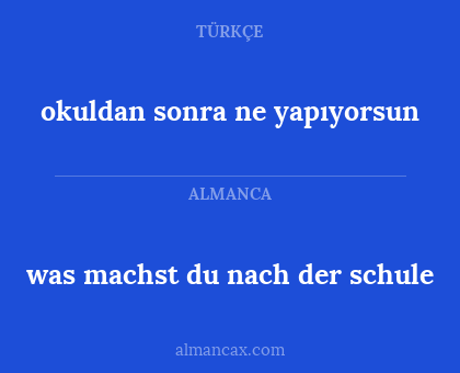 was machst du nach der schule - okuldan sonra ne yapıyorsun