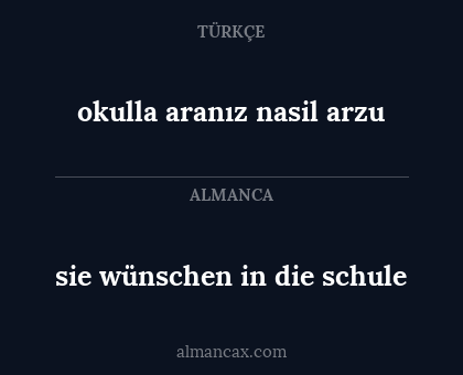 okulla aranız nasil arzu - sie wünschen in die schule