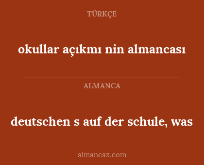 okullar açıkmı nin almancası - deutschen s auf der schule, was