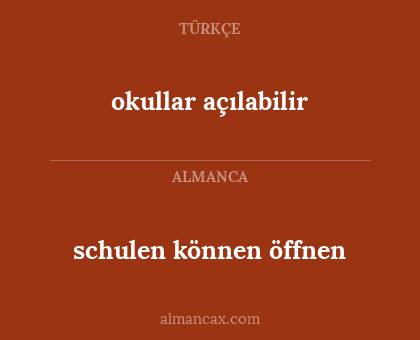okullar açılabilir - schulen können öffnen