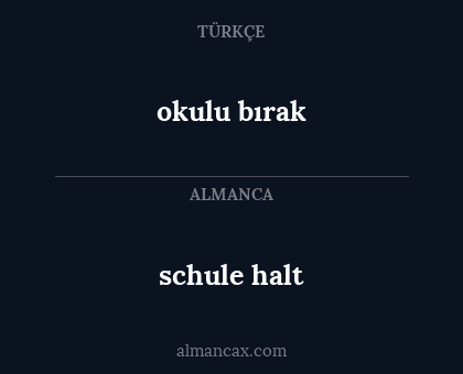 schule halt - okulu bırak
