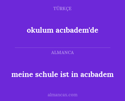 okulum acıbadem'de - meine schule ist in acıbadem