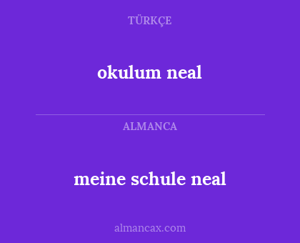 meine schule neal - okulum neal