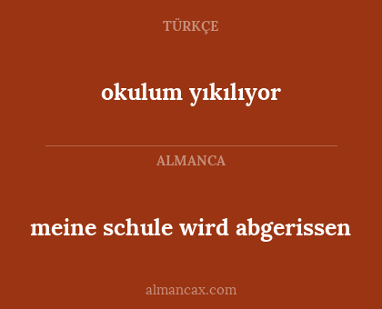 meine schule wird abgerissen - okulum yıkılıyor