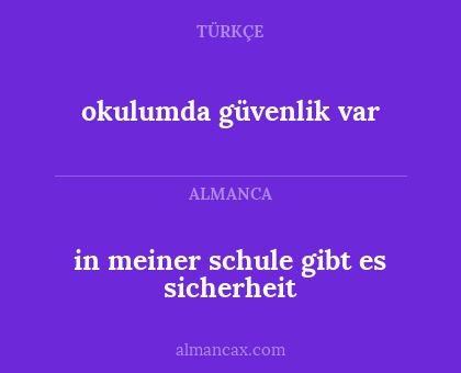 okulumda güvenlik var - in meiner schule gibt es sicherheit