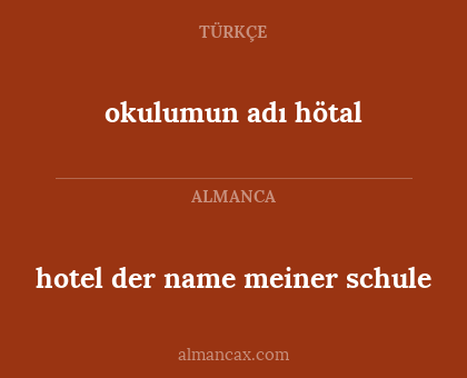 hotel der name meiner schule - okulumun adı hötal