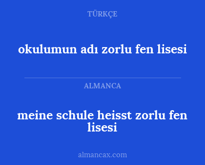 meine schule heisst zorlu fen lisesi - okulumun adı zorlu fen lisesi