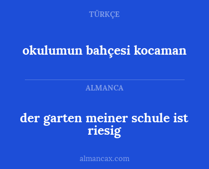 der garten meiner schule ist riesig - okulumun bahçesi kocaman