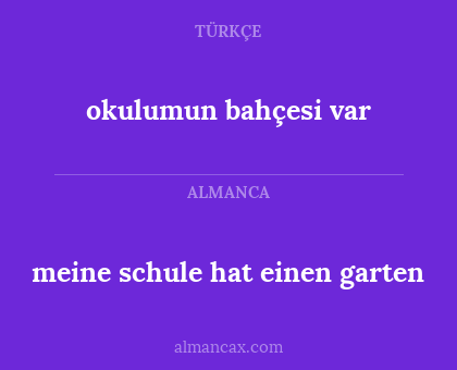 okulumun bahçesi var - meine schule hat einen garten