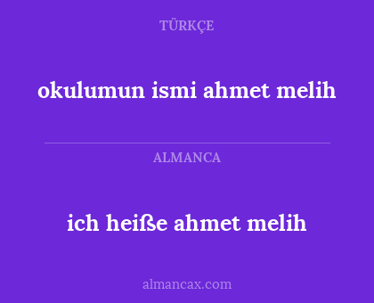 okulumun ismi ahmet melih - ich heiße ahmet melih