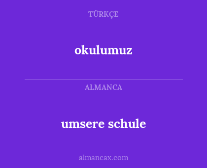 okulumuz - umsere schule