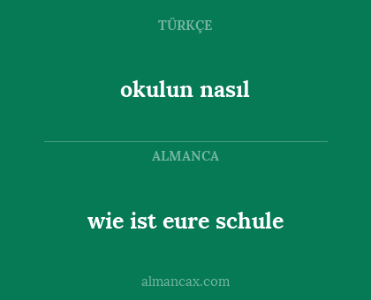okulun nasıl - wie ist eure schule