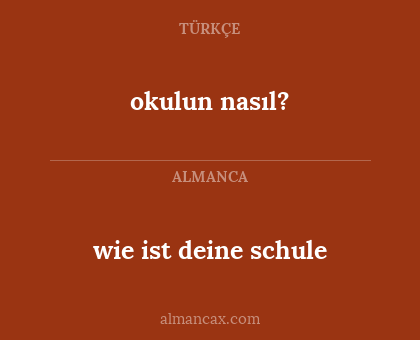 okulun nasıl? - wie ist deine schule
