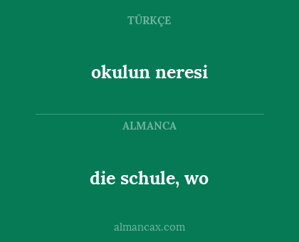 die schule, wo - okulun neresi