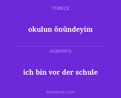ich bin vor der schule - okulun önündeyim