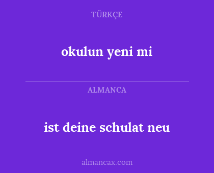 ist deine schulat neu - okulun yeni mi