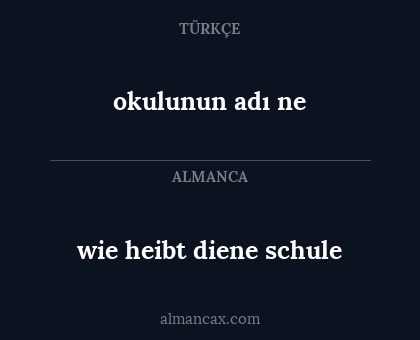 wie heibt diene schule - okulunun adı ne