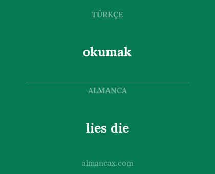 okumak - lies die