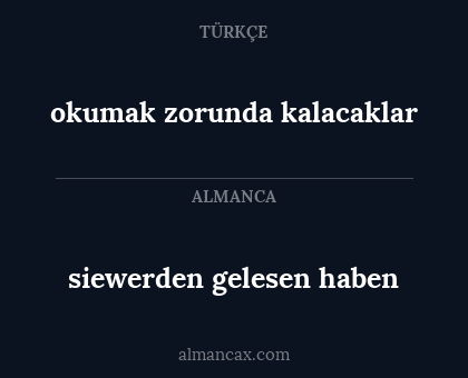 okumak zorunda kalacaklar - siewerden gelesen haben
