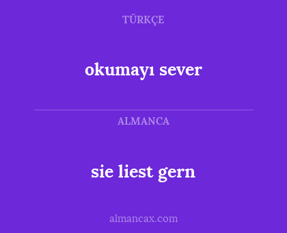 sie liest gern - okumayı sever