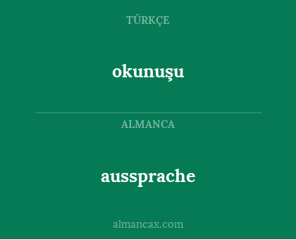 aussprache - okunuşu