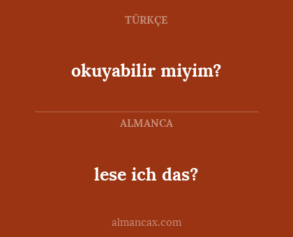 okuyabilir miyim? - lese ich das?