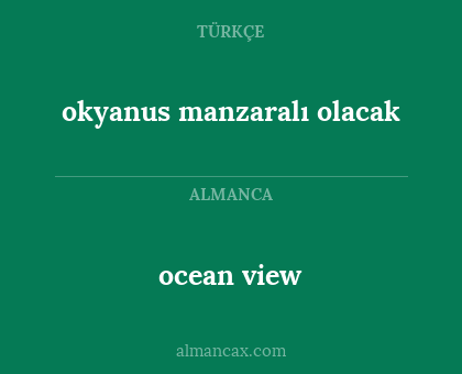 ocean view - okyanus manzaralı olacak
