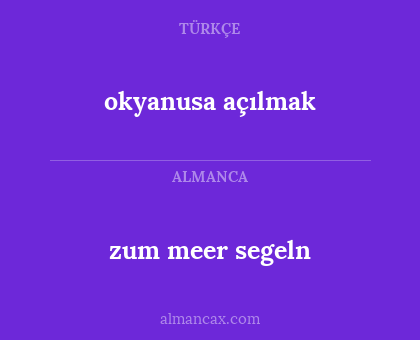 okyanusa açılmak - zum meer segeln
