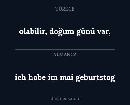 ich habe im mai geburtstag - olabilir, doğum günü var,
