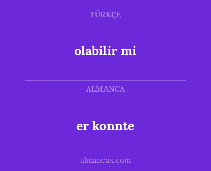 olabilir mi - er konnte