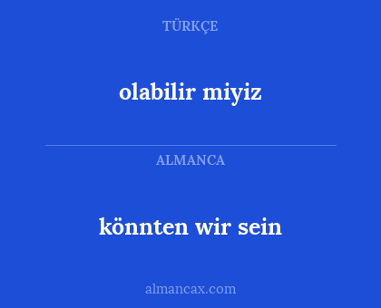 könnten wir sein - olabilir miyiz