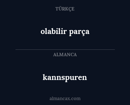 olabilir parça - kannspuren