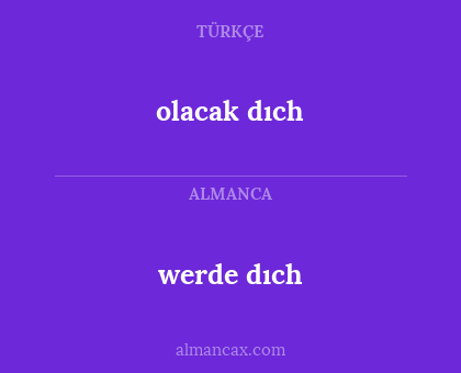 olacak dıch - werde dıch