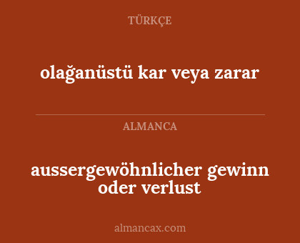 olağanüstü kar veya zarar - aussergewöhnlicher gewinn oder verlust