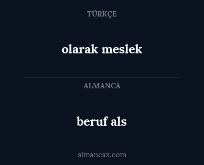 beruf als - olarak meslek