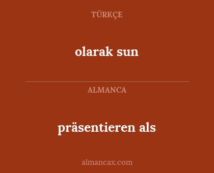 präsentieren als - olarak sun